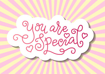 Modern mono line calligraphy lettering of You are special in pink with hearts on pink background