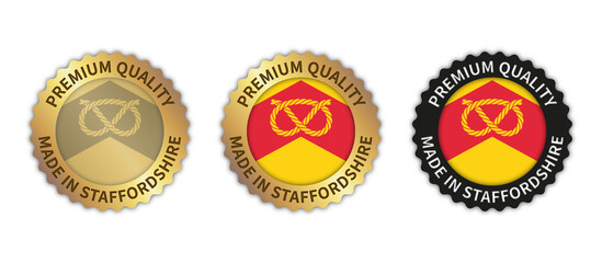 Set of 3 "Made in Staffordshire" vector icons. Illustration with transparent background. County flag encircled with gold/black stamp. Sticker/logo for product/website.