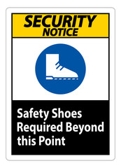 Security Notice Sign Safety Shoes Required Beyond This Point