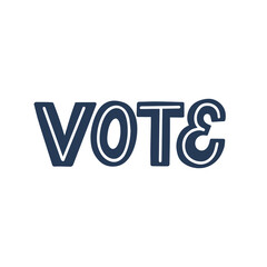 Hand lettered quote. The inscription: vote.Perfect design for greeting cards, posters, T-shirts, banners, print invitations.