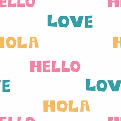 Hello love simple minimalistic seamless pattern graphic design for paper, textile print, page fill. Text background with hand drawn bright letters. Cute doodle vector illustration © Mariya