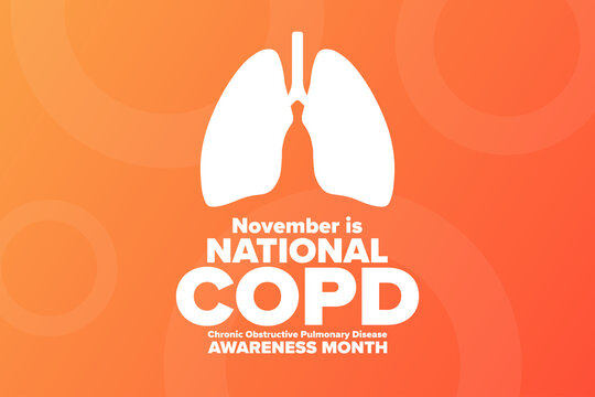 National COPD Awareness Month. Chronic Obstructive Pulmonary Disease. November. Holiday concept. Template for background, banner, card, poster with text inscription. Vector EPS10 illustration.