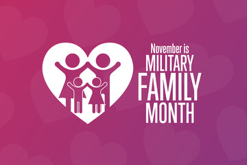November is Military Family Month. Holiday concept. Template for background, banner, card, poster with text inscription. Vector EPS10 illustration.