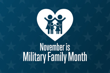 November is Military Family Month. Holiday concept. Template for background, banner, card, poster with text inscription. Vector EPS10 illustration.