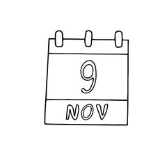 calendar hand drawn in doodle style. November 9. International Day Against Fascism, Racism and Antisemitism, Global Leasing, date. icon, sticker, element, design. planning, business holiday