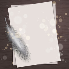 Top view of paper sheet with feather and and bokeh on wood background concept. Empty and blank space for text. Holiday design, decor. Vector illustration.