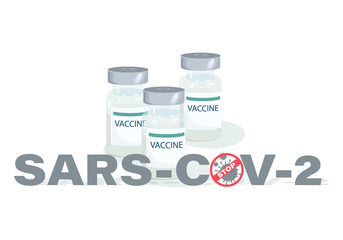 STOP SARS CoV 2. Medical bottles vaccine isolated on white background. Antiviral protection. Design for a medical poster, project, presentation with a place for your information. Vector illustration