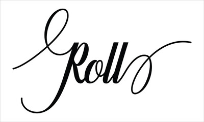 Roll Script Typography Cursive text lettering Cursive and phrases isolated on the White background for titles, words and sayings