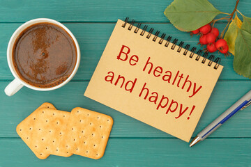 Craft notebook and inscriptions - Be healthy and happy, hot coffee and cookies