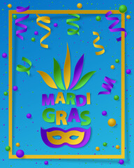 Poster with green, yellow and violet dust, confetti, frame, balls and serpentine, ribbon. Vector illustration. Paper mask and lettering Mardi Gras on blue backgound. For banner, holiday, party.