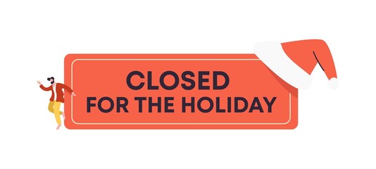 Closed for the holiday banner. Red information about non working store on weekends poster event break Christmas in market windows services not provided to users notice closure retail vector trade.