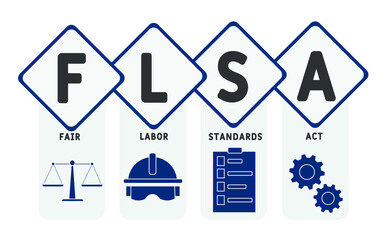 FLSA - fair labor standards act acronym  business concept background. vector illustration concept with keywords and icons. lettering illustration with icons for web banner, flyer, landing page