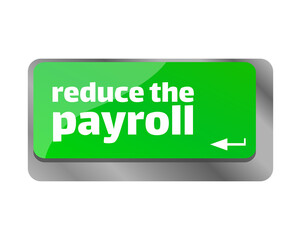 Reduce the payroll . Close up of keyboard, enter computer key.