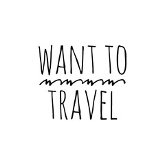 Travel Quote Word Illustration for Advertising / To print / For Design Development / Travel Agency Graphic Campaign / For Web Design / Lettering / Sign