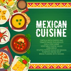 Mexican food menu cuisine, restaurant dishes meals, vector meat, tortilla and salsa lunch. Mexican cuisine food menu cover with traditional chili con carne, corn bread, pumpkin cream soup and desserts