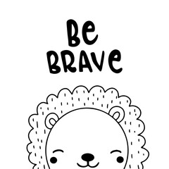 Be brave. Trendy childish print designs. Vector set of kids illustrations for poster, card, baby shower decoration.