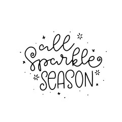 All sparkle season. Merry Christmas. Hand drawn Christmas phrases. Modern calligraphic artwork in vector.