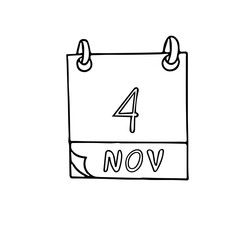 calendar hand drawn in doodle style. November 4. Day, date. icon, sticker, element, design. planning, business holiday