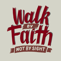 Hand lettering Walk by faith, not by sight