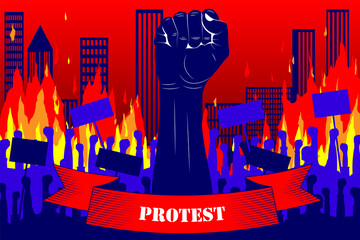 Protest. Silhouette of a raised fist with a ribbon that says PROTEST, on the background of protesting people and burning city, skyscrapers
