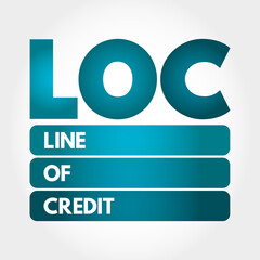 LOC - Line of Credit acronym, business concept background