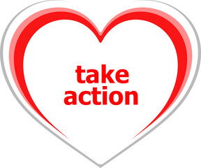 Text Take action. Business concept