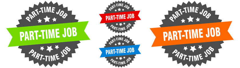 part-time job sign. round ribbon label set. Seal