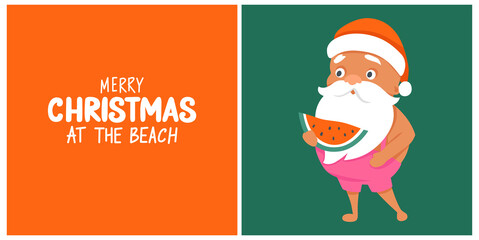 Summer Santa with watermelon greeting card. Vector illustration. Tropical Christmas and Happy New Year in a warm climate design. Merry Christmas at the beach