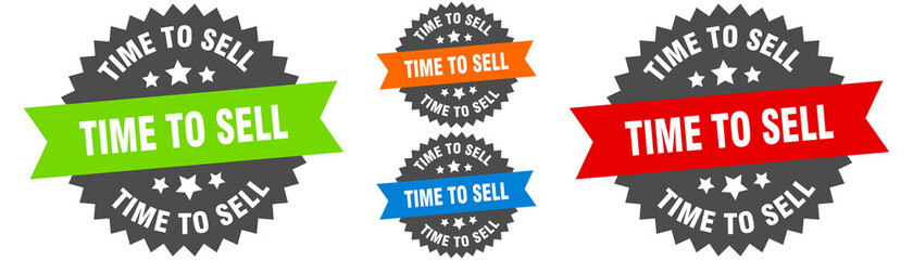 time to sell sign. round ribbon label set. Seal