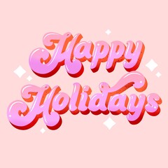 Trendy round funny Happy Holidays lettering. Pink and red letters on a pink background. Hand-drawn winter holiday quote for greeting card, banner, invitation or poster.