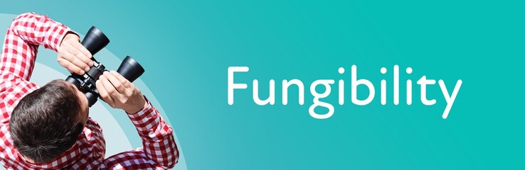 Fungibility. Man observing with binoculars. Focus on text/word. Panorama format. Blue/turquoise...