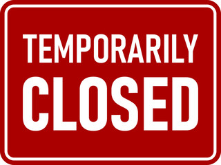 Temporarily Closed Horizontal Red and White Warning Sign. Vector Image.