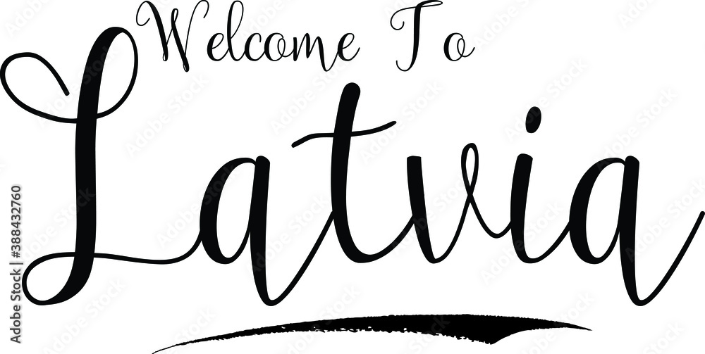 Fototapete welcome to latvia country name calligraphy text black color text on white background