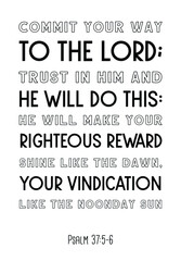 Obraz premium Commit your way to the Lord; trust in him and he will do this. Bible verse quote