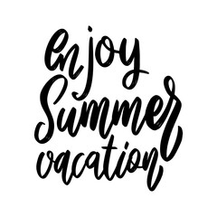 Enjoy summer vacation. Lettering phrase on white background. Design element for poster, card, banner, sign. Vector illustration