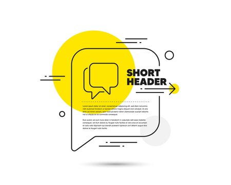 Talk bubble line icon. Speech bubble vector concept. Speech bubble sign. Chat message symbol. Talk bubble line icon. Abstract bubble balloon badge. Vector