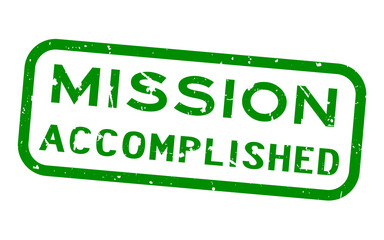 Grunge green mission accomplished word square rubber seal stamp on white background