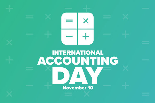 International Accounting Day. November 10. Holiday concept. Template for background, banner, card, poster with text inscription. Vector EPS10 illustration.