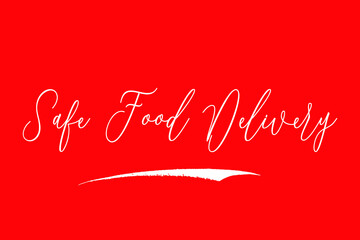 Safe Food Delivery Cursive Calligraphy/Typography White Color Text On Red Background