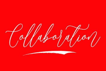 Naklejka premium Collaboration Cursive Calligraphy/Typography White Color Text On Red Background