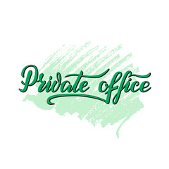 Vector illustration of private office lettering for banner, leaflet, poster, logo, advertisement, price list, web design. Handwritten text for template, signage, billboard, print, flyer