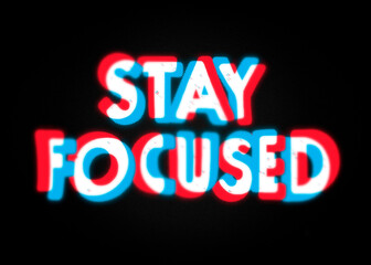 Obraz premium Stay Focused