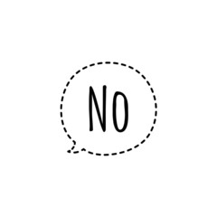 ''No'' /  Speech Bubble / Lettering / Sign
