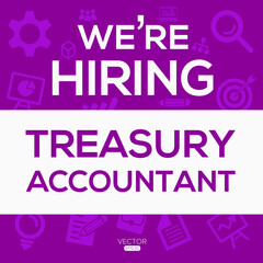 creative text Design (we are hiring Treasury Accountant),written in English language, vector illustration.