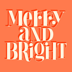 Merry and Bright hand-drawn lettering quote for Christmas time. Text for social media, print, t-shirt, card, poster, promotional gift, landing page, web design elements. Vector illustration