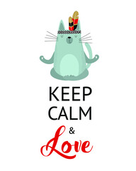 vector poster with "keep calm and love." yoga, asana, tranquility, sport, pacification. cartoon gray cat
