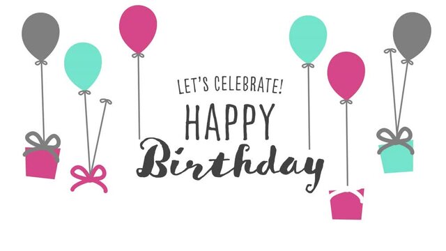 Digital animation of lets celebrate happy birthday text and gift boxed tied to balloons floating aga