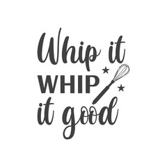 Whip It Good. Whip It Whip It Good, T-Shirt Typography Design. Vector Illustration Symbol Icon Design.