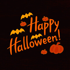 Happy Halloween! Orange lettering with pumpkins and bats on the black background. Greeting card