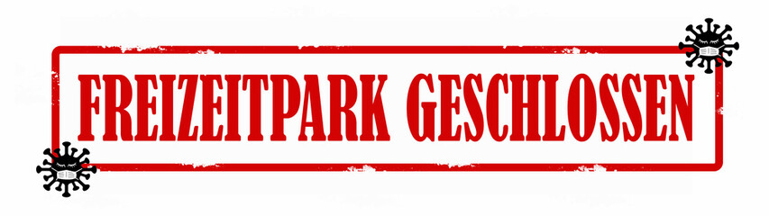 CORONAVIRUS / CORONA - Roter zerkratzen Stempel, mit der Aufschrift: FREIZEITPARK GESCHLOSSEN, mit Cartoon Virus Symbol, isoliert auf wei&szlig;em Hintergrund
